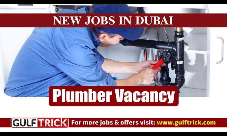 Plumber Technician Job Opportunity Available in Dubai, UAE